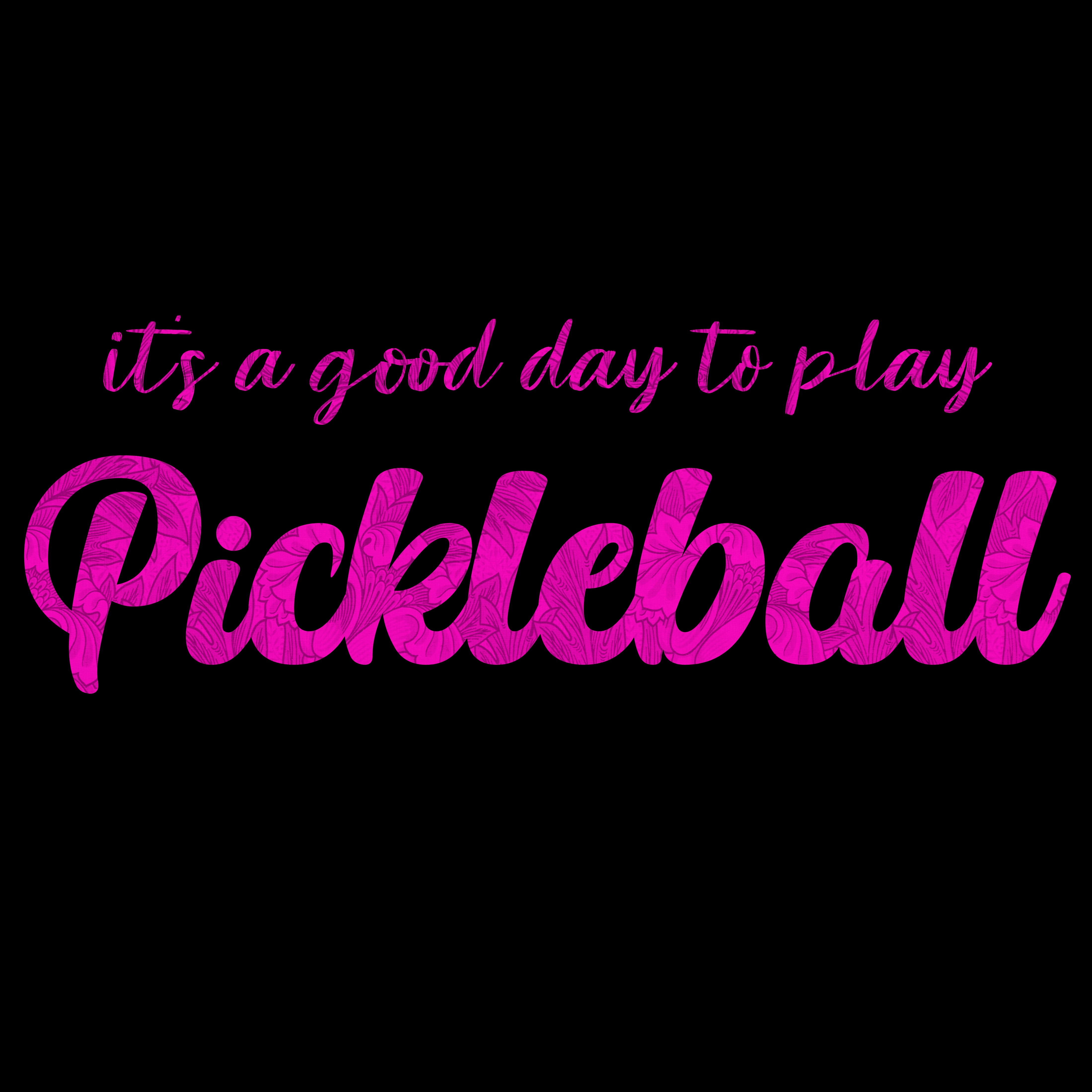 It’s a Good Day to Play Pickleball Graphic T-Shirt