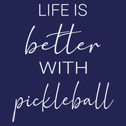 Life Is Better With Pickleball Graphic T-Shirt