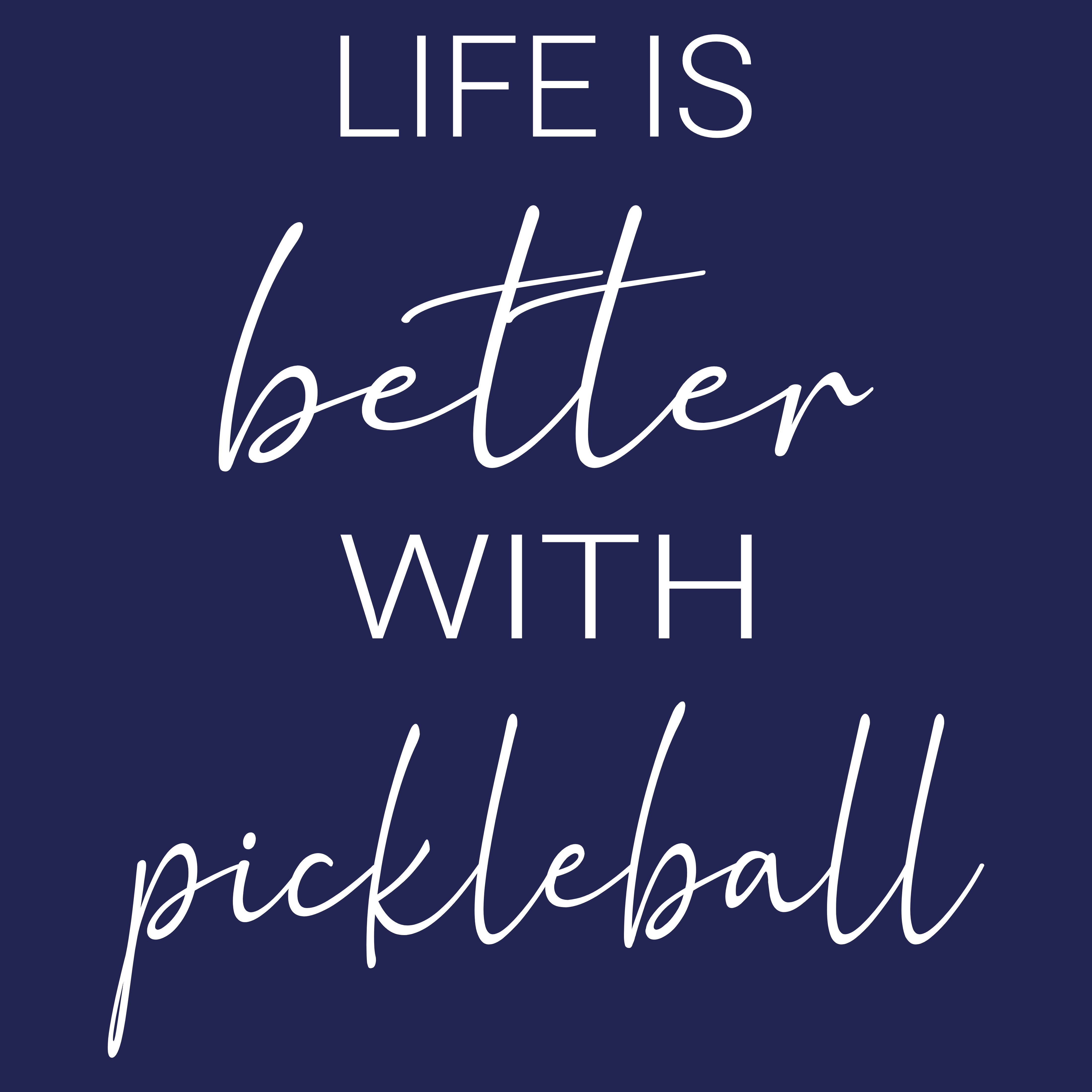 Life Is Better With Pickleball Graphic T-Shirt
