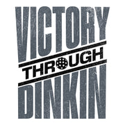 Victory Through Dinkin: Power is Cool, Precision Wins - Back Print Tee
